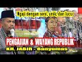 Wayang Republik terbaru || KH Jabir huda al mansur