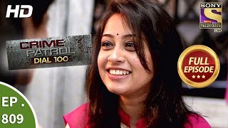 Crime Patrol Dial 100 - Ep 809 - Full Episode - 28th June, 2018 Crime Patrol Dial 100 - Ep 809 - Full Episode - 28th June, 2018