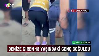 Denize Giren 18 Yaşındaki Genç Boğuldu
