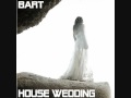 Bart - House Wedding (David Dee Remix)