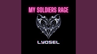 My Soldiers Rage