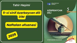 Di̇m 5-Ci Sinif. Naftalan Əfsanəsi Di̇m 2025. Tahir Haşimi. 055-975-96-46