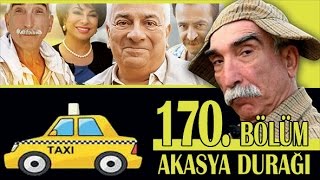 AKASYA DURAĞI 170. BÖLÜM