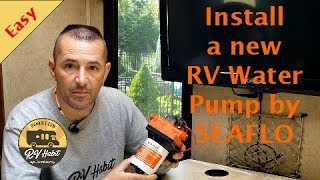 Install and Review of a 12 Volt SEAFLO RV Fresh Water Pump – How to
