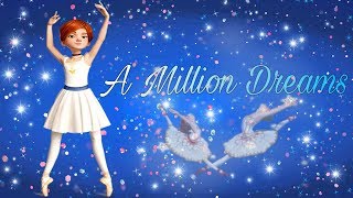 Ballerina ( Leap ) Fanmade mv! "A million dreams"