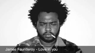 Watch James Fauntleroy Love In You video