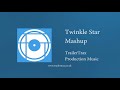 Twinkle Star Mashup by TrailerTrax - Upbeat Children's Pop Music