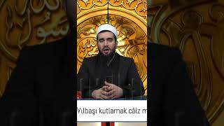 Yılbaşı Kutlamak Caiz Midir? Abdülhamit Türkeri Hocaefendi