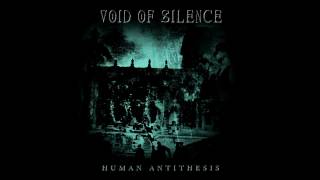 Watch Void Of Silence Human Antithesis video