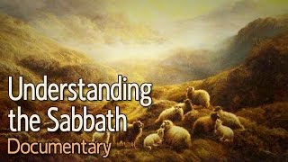 Understanding The Sabbath A Doentary