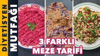 Sofranızı Renklendirecek 3 Farklı Meze Tarifi | Diyetisyen Mutfağı