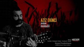 Aziz Ekinci - Dilberam ( Music Audio)