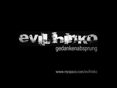 evil hinko - gedankenabsprung