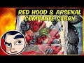 Red Hood & Arsenal & Batman??? "Underbelly" - Complete Story
