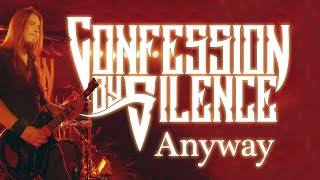 Confession by Silence - Anyway LIVE