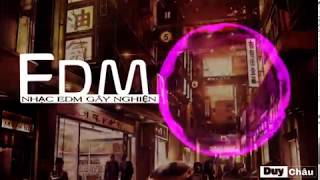 Top 5 EDM Mới Nhất|EDM Gây Nghiện Hay Nhất