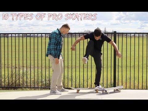 10 Types of Pro Skateboarders