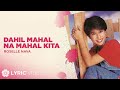 Dahil Mahal Na Mahal Kita - Roselle Nava (Lyrics)