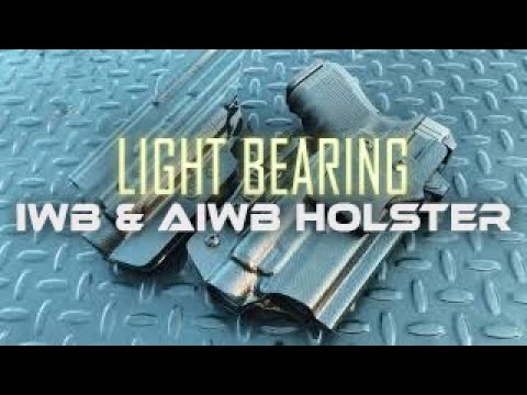 LIGHT BEARING AIWB HOLSTER LIGHT BEARING AIWB HOLSTER