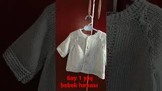 6 Ay 1 Yaş Bebek Hırkası