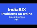 IndiaBIX | problems-on-trains | General Questions | Part 1