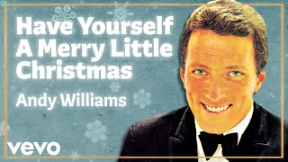 Watch Andy Williams Have Yourself A Merry Little Christmas video