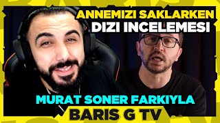 Barış G Murat Soner - Annemi̇zi̇ Saklarken Di̇zi̇ İncelemesi̇ Vi̇deosunu İzli̇yor