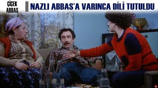 Çiçek Abbas | Nazlı , Abbas'a Varınca Şakir'in Dili Tutuldu!