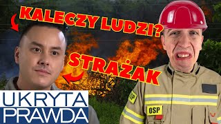 Ukryta Prawda Okropny Strażak