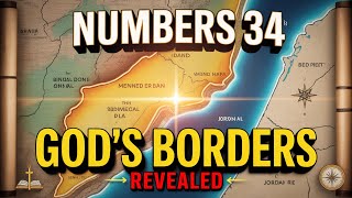 Numbers Chapter 34 Explained Ancient Promised Land Boundaries Decoded