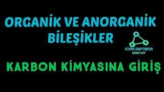 Organik Ve Anorganik Bileşikler Karbon Kimyasına Giriş 12.Sınıf Ayt Kimya