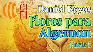 Flores Para Algernon Daniel Keyes Parte 1