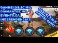 GASTEI 300 DIAMANTES NO FREE FIRE E GANHEI 9999 DIAMANTES NO EVENTO DA INDEPENDÊNCIA?