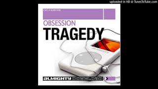 Watch Obsession Tragedy video