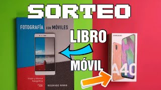 SORTEO GALAXY A40 y LIBRO "FOTOGRAFÍA CON MÓVILES"