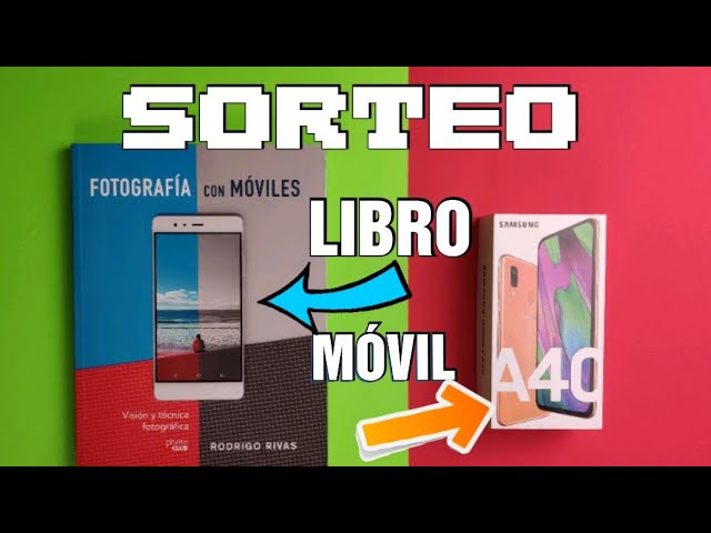SORTEO GALAXY A40 y LIBRO "FOTOGRAFÍA CON MÓVILES"