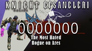 Knight Online Efsaneleri 0000000 - The Most Hated Rogue On Ares