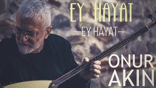 Onur Akın - Ey Hayat ( Audio)