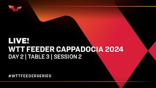 Live! | T3 | Day 2 | Wtt Feeder Cappadocia 2024 | Session 2
