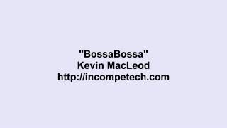 Kevin Macleod Bossabossa Kevin Macleod Bossabossa