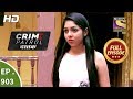 Crime Patrol Dastak - Ep 903 - Full Episode - 8th November, 2018