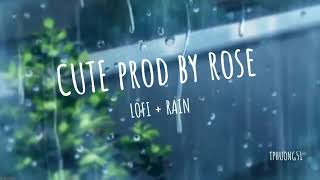 CUTE prod by rose | Lofi + Rain= 1\\4 × 1 hours Chill