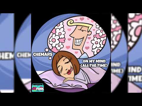 Chemars - On My Mind (All The Time)
