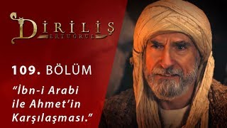 Diriliş Ertuğrul 109. Bölüm - İbn-I Arabi Ile Ahmetin Karşılaşması