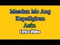 Masdan Mo Ang Kapaligiran (Lyrics Video) - Asin