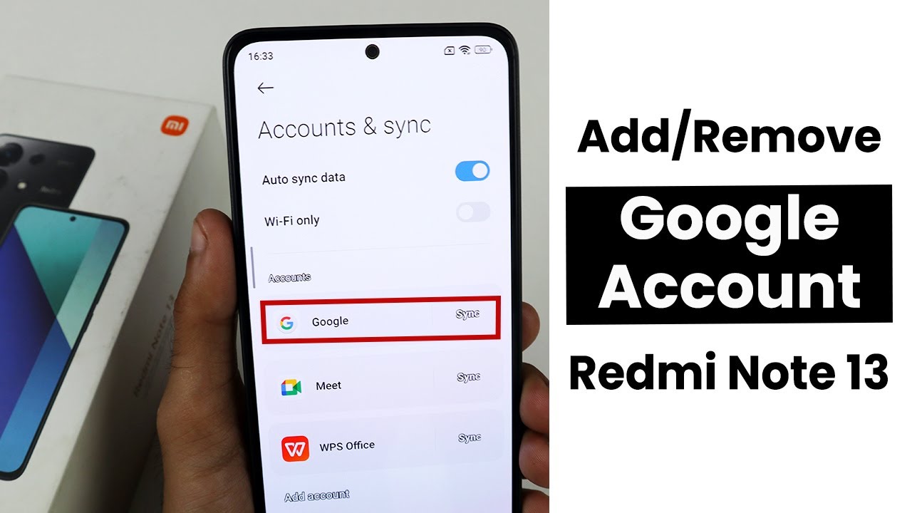 How to Add/Remove Google Account on Redmi Note 13 How to Add/Remove Google Account on Redmi Note 13