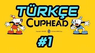 Cuphead Türkçe Bölüm 1