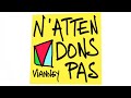 Vianney - N'attendons pas (video lyrics)