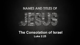 1/5/2022 The Consolation of Israel - Luke 2:25