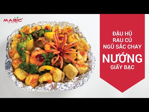 MÓN ĐẬU HỦ RAU CỦ NGŨ SẮC CHAY VỚI NỒI CHIÊN NƯỚNG KHÔNG DẦU MAGIC ECO AC-100